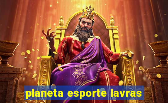 planeta esporte lavras